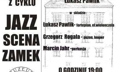 XXI koncert z cyklu „Jazz, scena, zamek”