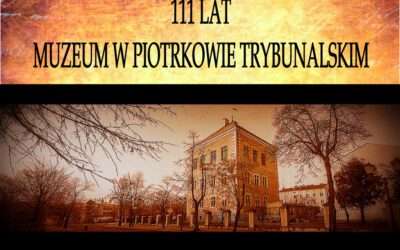 Wystawa plenerowa „111 lat muzeum w piotrkowie trybunalskim”