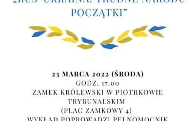 Wykład „Ruś-Ukraina. Trudne narodu początki”. 23 marca 2022 roku