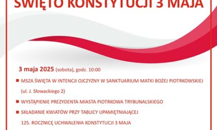 ŚWIĘTO KONSTYTUCJI 3 MAJA W PIOTRKOWIE TRYBUNALSKIM