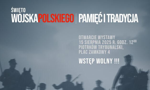 Wystawa: „Święto Wojska Polskiego. Pamięć i Tradycja”