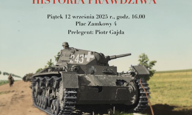 Prelekcja pt.: „Bitwa Piotrkowska 3–7 września 1939 r. – historia prawdziwa”