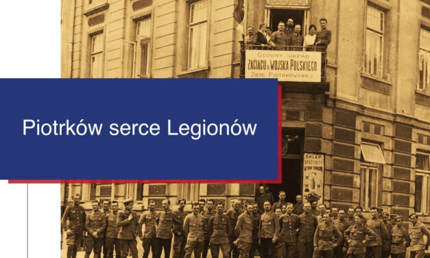 Projekt „Piotrków serce Legionów”