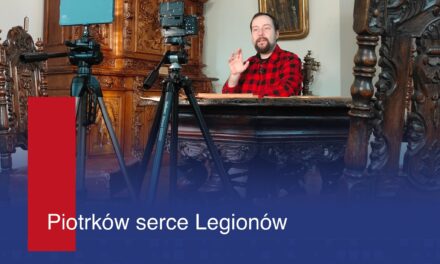 „Piotrków serce Legionów”