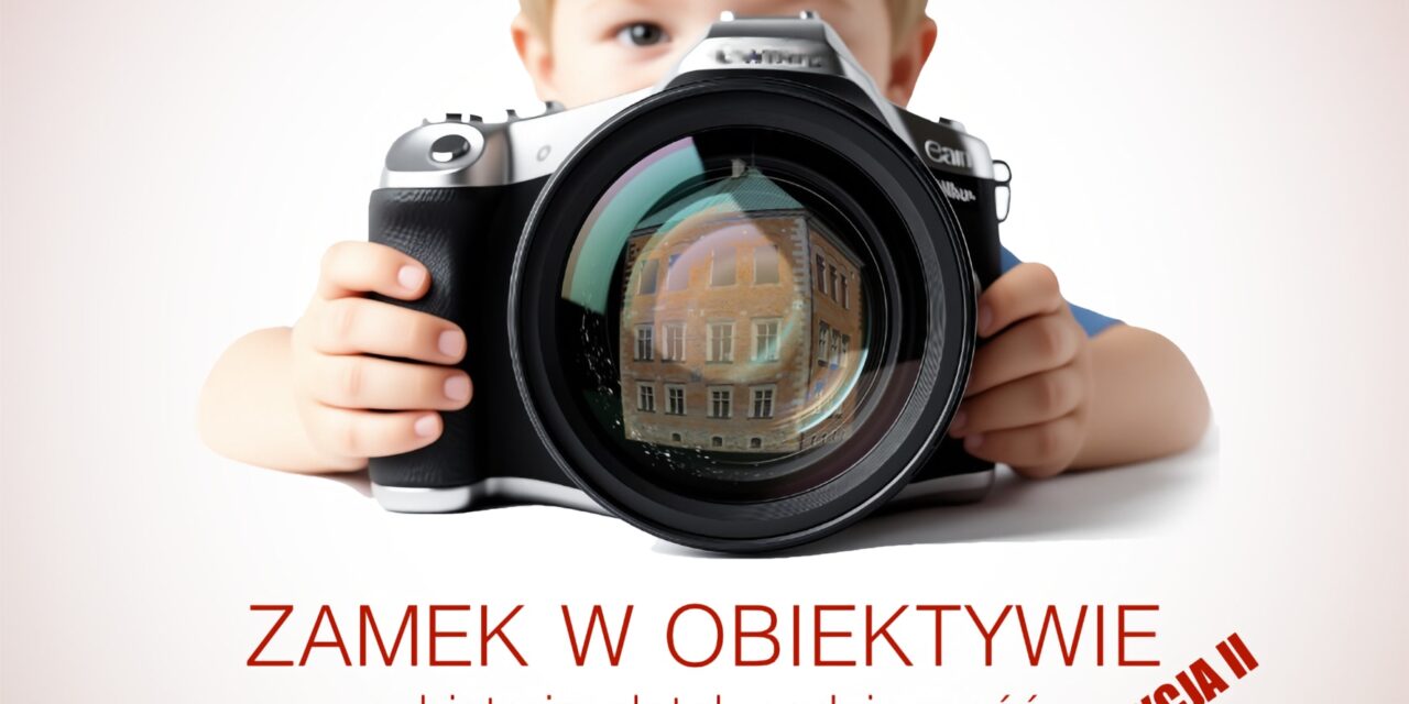 KONKURS FOTOGRAFICZNY „Historia, detal, codzienność” – Edycja II