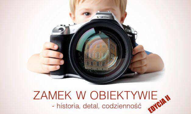 KONKURS FOTOGRAFICZNY „Historia, detal, codzienność” – Edycja II
