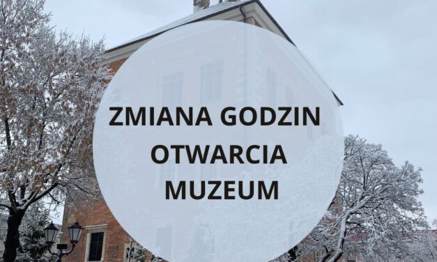 Uwaga, zmiana godzin otwarcia muzeum