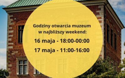 Zmiana godzin pracy w związku z NOCĄ MUZEÓW