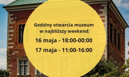 Zmiana godzin pracy w związku z NOCĄ MUZEÓW
