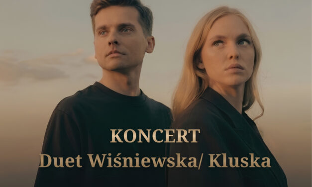 Koncert Duetu Wiśniewska/Kluska